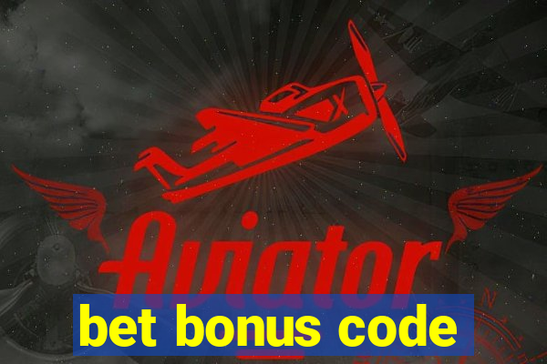 bet bonus code