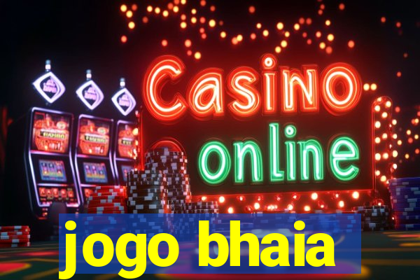 jogo bhaia