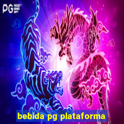 bebida pg plataforma