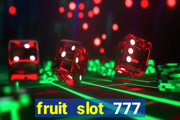 fruit slot 777 star bar