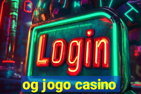 og jogo casino