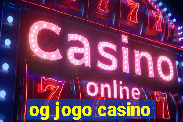 og jogo casino