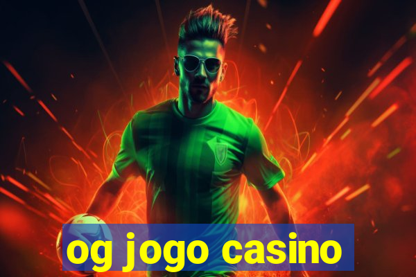 og jogo casino