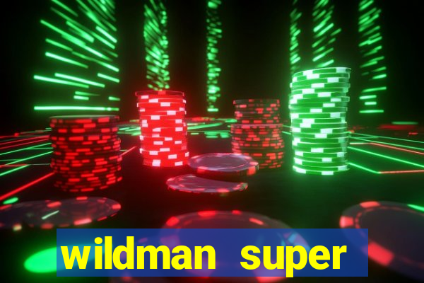 wildman super bonanza slot free play