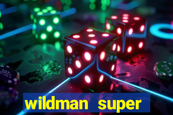 wildman super bonanza slot free play