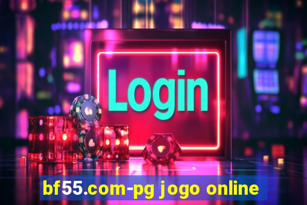 bf55.com-pg jogo online