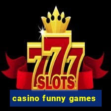 casino funny games