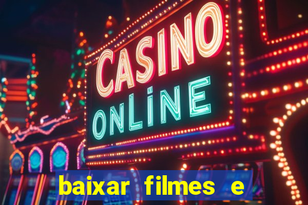 baixar filmes e s茅ries em mp4