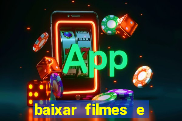 baixar filmes e s茅ries em mp4