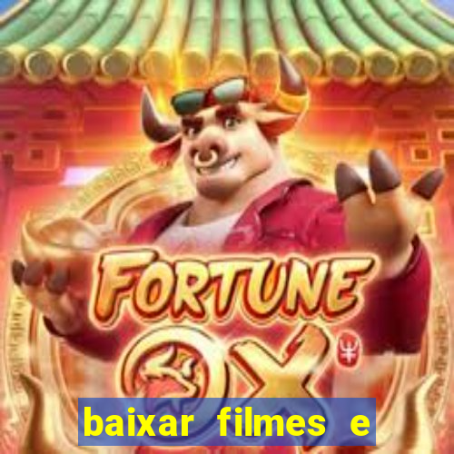 baixar filmes e s茅ries em mp4