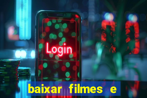 baixar filmes e s茅ries em mp4