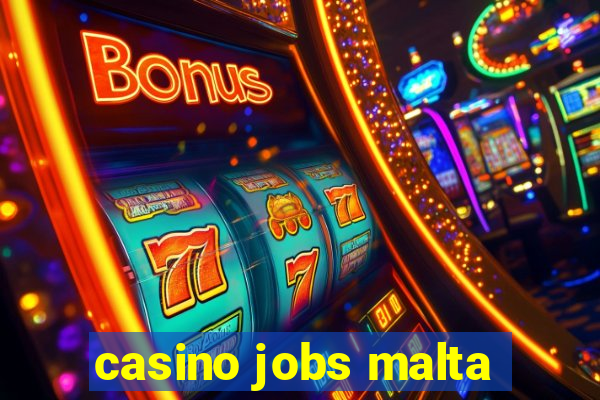 casino jobs malta