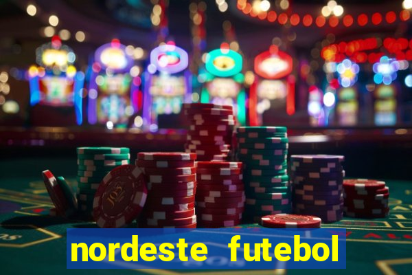 nordeste futebol net bet