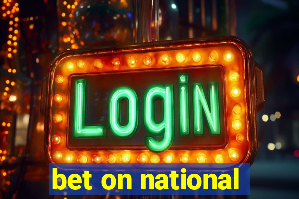 bet on national