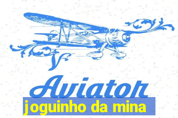 joguinho da mina