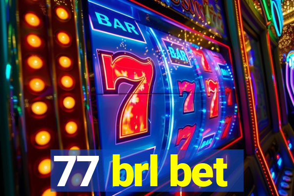 77 brl bet