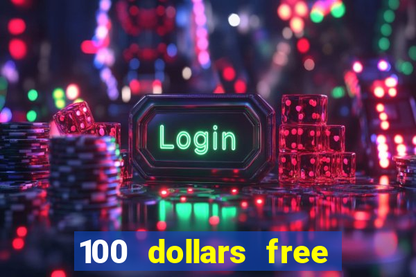 100 dollars free no deposit casino