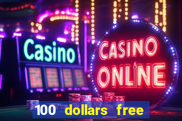 100 dollars free no deposit casino