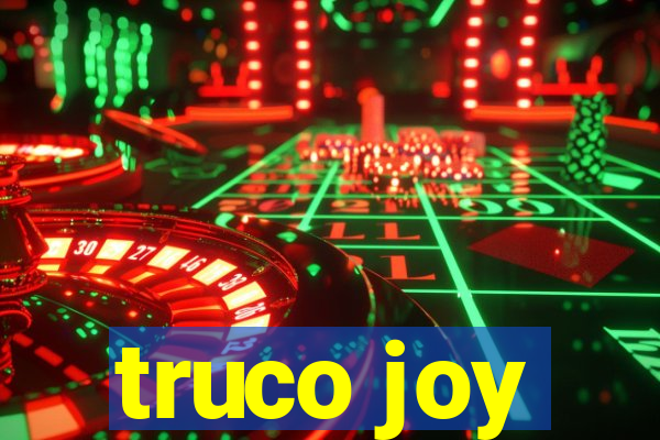 truco joy