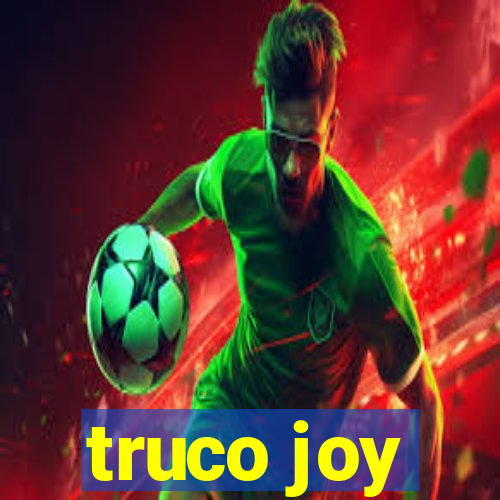 truco joy