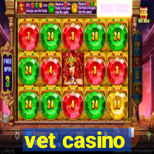 vet casino