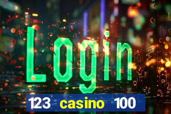 123 casino 100 free spins no deposit