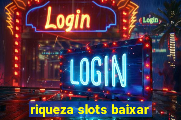 riqueza slots baixar