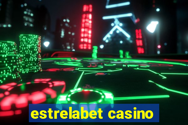 estrelabet casino