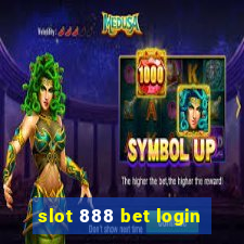 slot 888 bet login