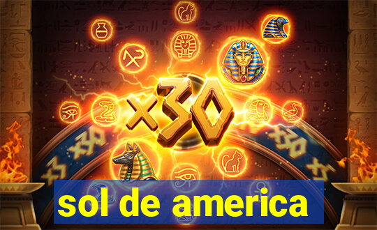 sol de america