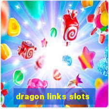 dragon links slots