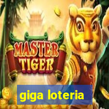 giga loteria