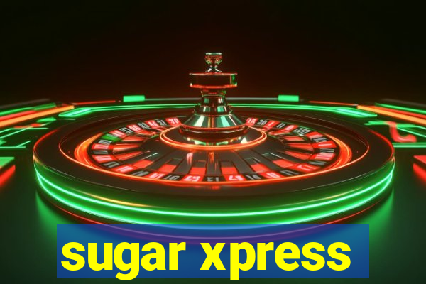 sugar xpress