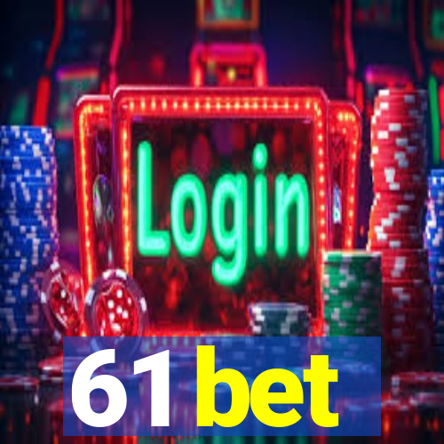 61 bet