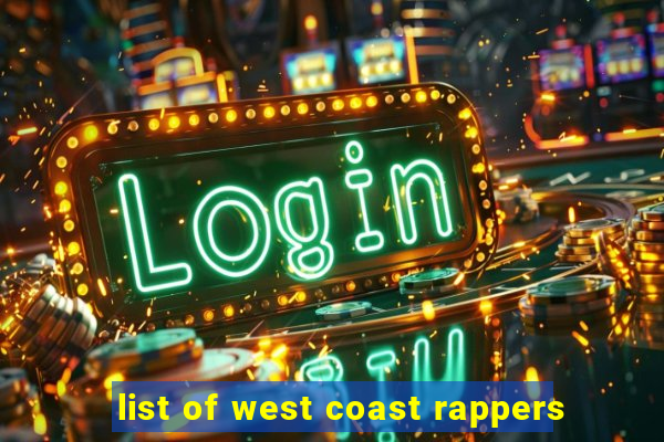 list of west coast rappers