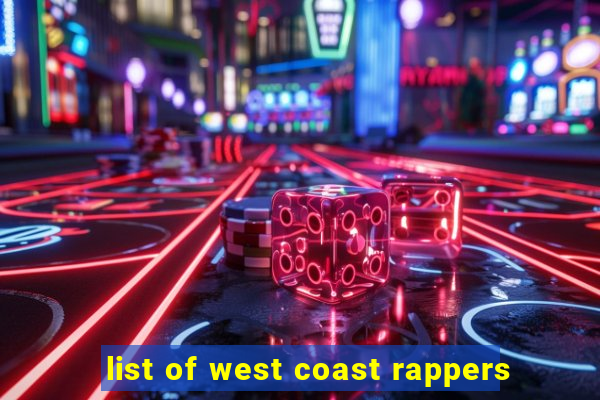 list of west coast rappers