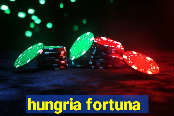 hungria fortuna