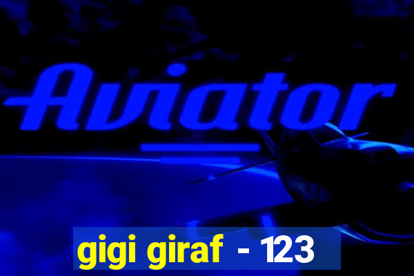 gigi giraf - 123