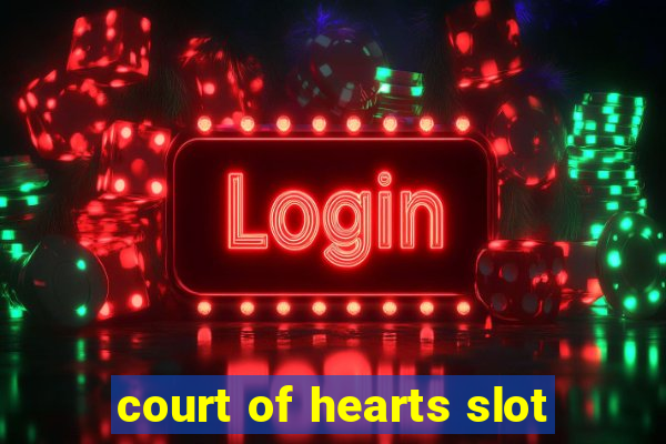 court of hearts slot