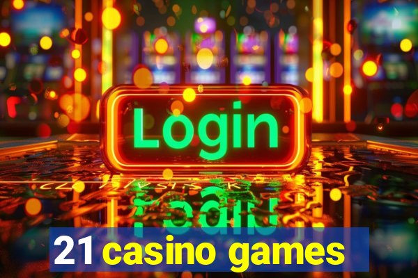 21 casino games