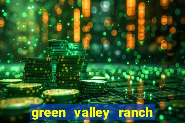 green valley ranch resort and spa casino