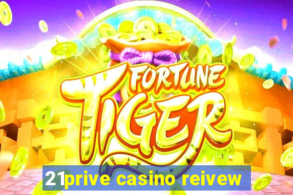 21prive casino reivew