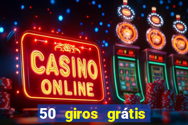 50 giros grátis no cadastro