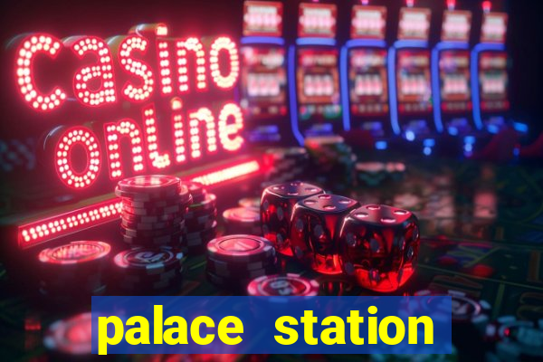 palace station hotel casino