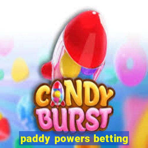 paddy powers betting