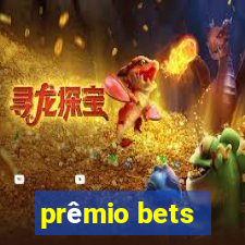 prêmio bets