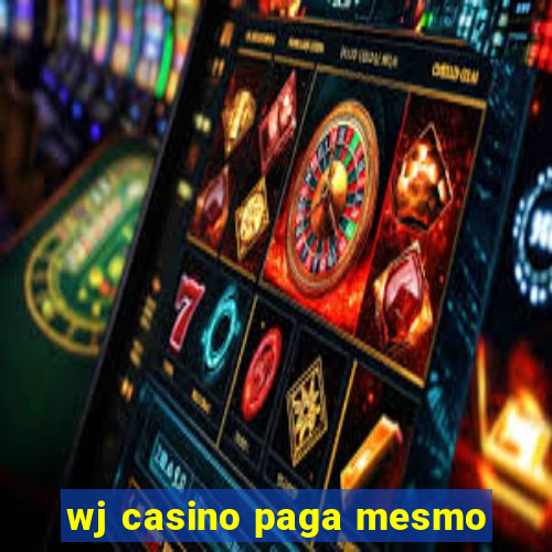 wj casino paga mesmo