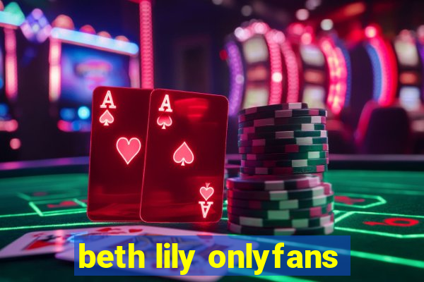 beth lily onlyfans