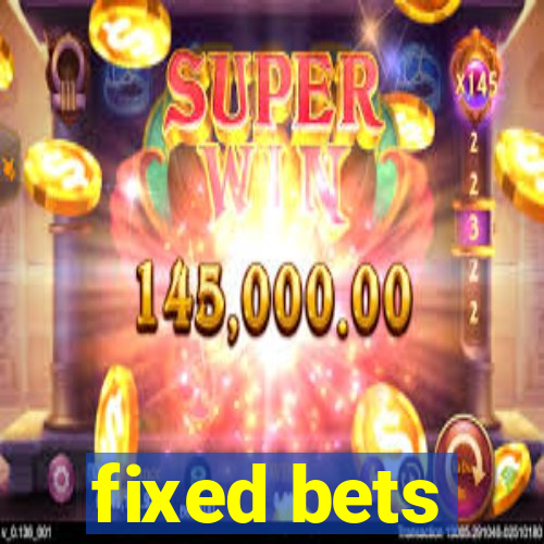 fixed bets