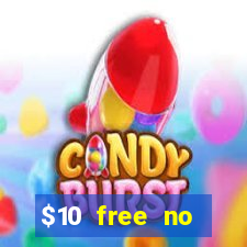 $10 free no deposit casino bonus